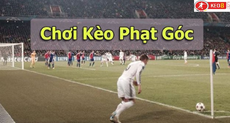 Kèo phạt góc là gì? Soi kèo phạt góc khi tham gia cá cược tại Keo8